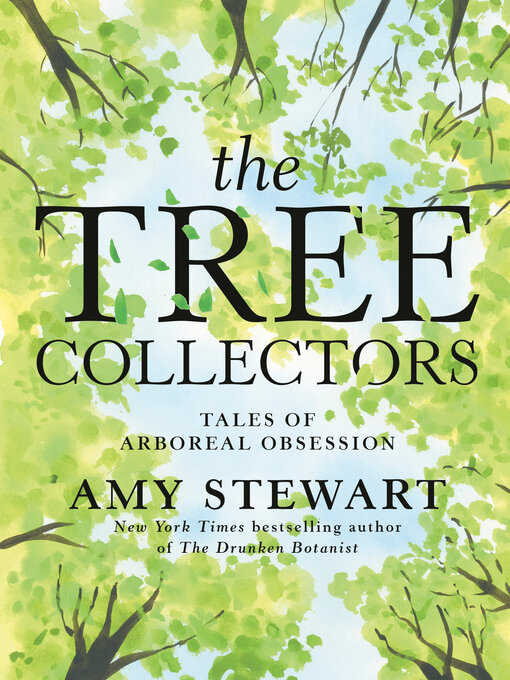 Title details for The Tree Collectors by Amy Stewart - Wait list